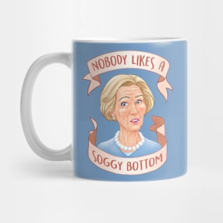 Nobody Likes a Soggy Bottom Great British Baking Show Mug